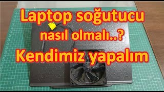 Laptop soğutucu yapımı ve önemli detaylar [upl. by Bil59]