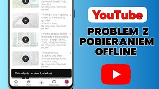 Problem z pobieraniem offline z YouTube  Ten film nie został jeszcze pobrany [upl. by Yttocs326]