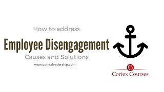 Disengagement at work  The causes and how to fix it [upl. by Dlonyer671]