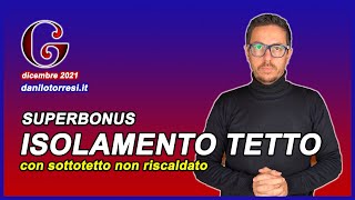 SUPERBONUS 110 coibentazione tetto con sottotetto non riscaldato [upl. by Quitt87]