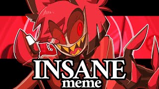 INSANE【HAZBIN HOTEL】 [upl. by Gautious]