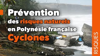 Prévention des risques naturels en Polynésie française  cyclones [upl. by Niledam]