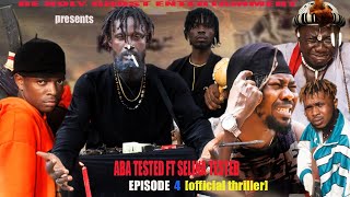 ABA TESTED ft SELINA TESTED EPISODE 4 OFFICIAL THRILLER 🔥 JAGABAN 30 FINAL WAR 🔥 [upl. by Eelinnej163]