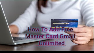 How to Add free MasterCard Unlimited new Mathed 2024 [upl. by Mechelle]