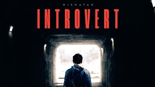 INTROVERT  Nishayar  Latest Rap Song 2022 Prod by RK Beats [upl. by Zurkow638]