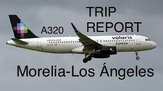 TRIP REPORT Volaris A320  Morelia  Los Angeles [upl. by Ecirtak809]