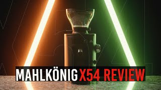 Mahlkönig X54 Home Coffee Grinder Review [upl. by Pascal370]