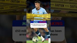 Man Citys Matheus Nunes Arrested For Stealing 58YearOld Mans Phone 😳 [upl. by Siclari]