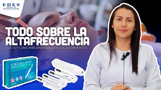 ¿Conoce todo sobre la ALTA FRECUENCIA  Como implementarla en tus tratamientos faciales💆🏻‍♂ EDES [upl. by Ingram]