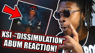 KSI  Dissimulation FULL ALBUM REACTION [upl. by Alexandra]