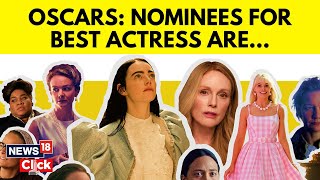 Oscar Awards 2024  Nominees For Best Actress At The Oscars On March 10  Oscar Nominations  N18V [upl. by Svend281]