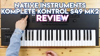 Native Instruments Komplete Kontrol S49 Mk2  Best For Ableton DJProducers [upl. by Kowal]