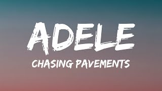 Adele  Chasing Pavements Lyrics [upl. by Gilmore]