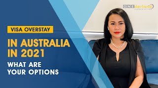 Visa Overstay In Australia in 2021 What are your options [upl. by Heida486]