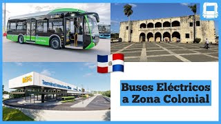 Licitan BUSES ELECTRICOSpara la ZONA COLONIAL de Santo Domingo  TRD Info [upl. by Redman]