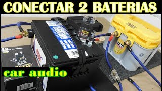 Como Conectar 2 Baterias en el Auto Paralelo reles aisladores etc [upl. by Hafital620]