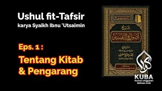 Eps 1  Tentang Kitab quotUshul fitTafsirquot amp Pengarang [upl. by Sosthena]