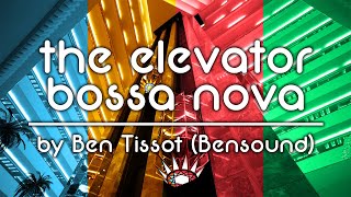 The Elevator Bossa Nova by Bensound 30 minutes version  Relaxing Elevator Music [upl. by Hance]