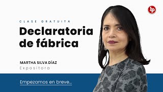 Clase gratuita de declaratoria de fábrica [upl. by Ettevram]