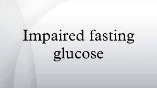 Impaired fasting glucose [upl. by Lattonia]