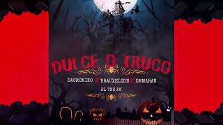 DULCE O TRUCO  DACRONIKO X BRAUXELION X EMMARAN X EL TNZ PA Prod SteevenZoombeats [upl. by Janine]