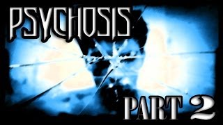 quotPsychosisquot Part 2  IReadCreepyPastas [upl. by Ibmab]