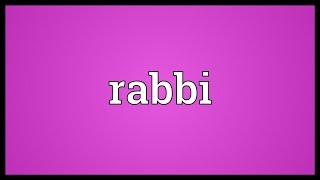 Rabbi Meaning [upl. by Seugirdor]