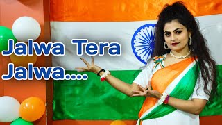 Jalwa Tera Jalwa  Full Song Dance  Republic Day Special  26 January Song  Desh Bhakti Song [upl. by Hackett]