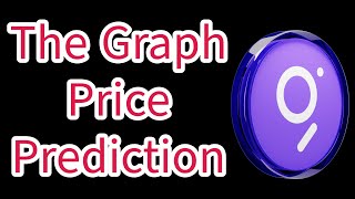 The Graph Price Prediction  GRT  10 POSSIBLE [upl. by Seniag898]