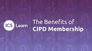 The Benefits of CIPD Membership  Expert Advice on CIPD  ICS Learn [upl. by Kev291]