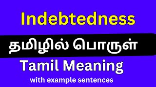 Indebtedness meaning in Tamil Indebtedness தமிழில் பொருள் [upl. by Rosemary]