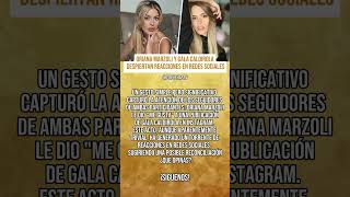 Oriana Marzoli y Gala Caldirola despiertan reacciones en redes sociales😨👇🏻 noticias [upl. by Ynoble]