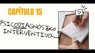 Capitulo 15 PSICODIAGNÓSTICO INTERVENTIVO [upl. by Lovato]