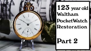 123 year old Waltham Pocket Watch Restoration Part 2 [upl. by Assirak]