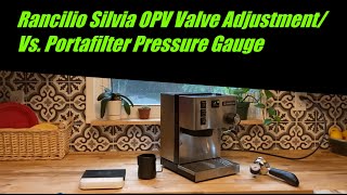 Rancilio Silvia OPV Adjustment  A Deeper Dive [upl. by Ytsirhc125]