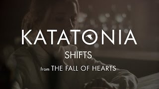 Katatonia  Shifts from The Fall of Hearts [upl. by Ynattirb]