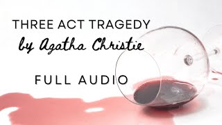 Three Act Tragedy 1934 by Agatha Christie  Full Length Audio  Audiobook echo [upl. by Ymeraj]