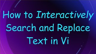 How to Interactively Search and Replace Text in Vi [upl. by Wolram]