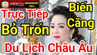 🔴 Trực Tiếp Ceo Nguyễn Phương Hằng Bỏ Trốn Sang Châu Âu Du Lịch Làm Antifan Tức Tối  Luật Sư Vlogs [upl. by Ettenej]