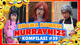 PART 39  KOMPILASI DRAMA KOMEDI NURRAYNI25 [upl. by Inva122]