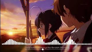 Yazid Izaham  Mudahnya Kau Berubah Nightcore [upl. by Conan]