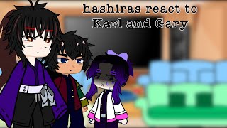 Hashiras react to Carl and Gary  USE 2X SPEED [upl. by Llener]