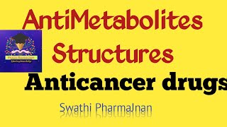 Medicinal chemistrySwathi PharmaAntimetabolitesRGUHS Antineoplastic drugsLecture38part3 [upl. by Metcalf]