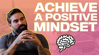 Ant Middleton How To Achieve A Positive Mindset [upl. by Eardnaed]