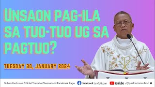 quotUnsaon pagila sa tuotuo ug sa pagtuoquot  01302024 Misa ni Fr Ciano Ubod sa SVFP [upl. by Morehouse]