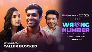 Wrong Number Reboot  E02 Caller Blocked  Kanikka Mohit amp ‪iamchotemiyan  RVCJ Originals [upl. by Leuqcar874]