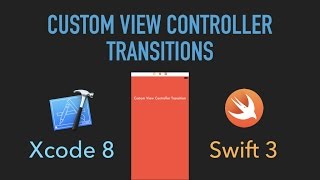 Custom View Controller Transitions  Xcode 8Swift 3 [upl. by Nonahs984]