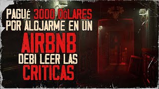 Pagué 3000 dolares por un Airbnb con reglas extrañas  Creepypasta  Reddit Terror Español [upl. by Athenian]