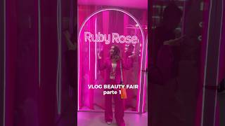 BEAUTY FAIR 💖 Lançamentos de Ruby Rose  Parte 1 vlog makeup beautyfair [upl. by Ardnnaed]