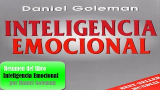 Resumen del libro Inteligencia Emocional por Daniel Goleman [upl. by Neahs238]